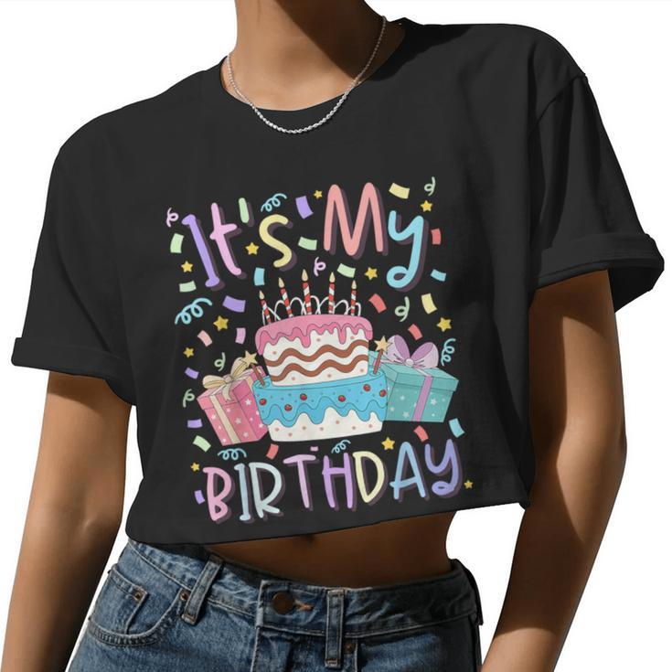 It's My Birthday Birthday Party Pastel Cake For Girls Women Cropped T-shirt