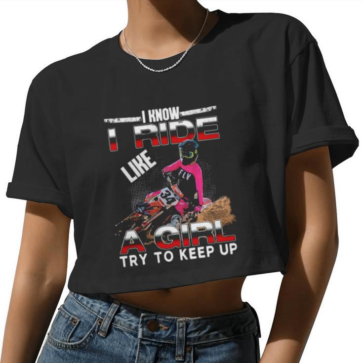 I Know I Ride A Girl Try To Keep Up Women Cropped T-shirt