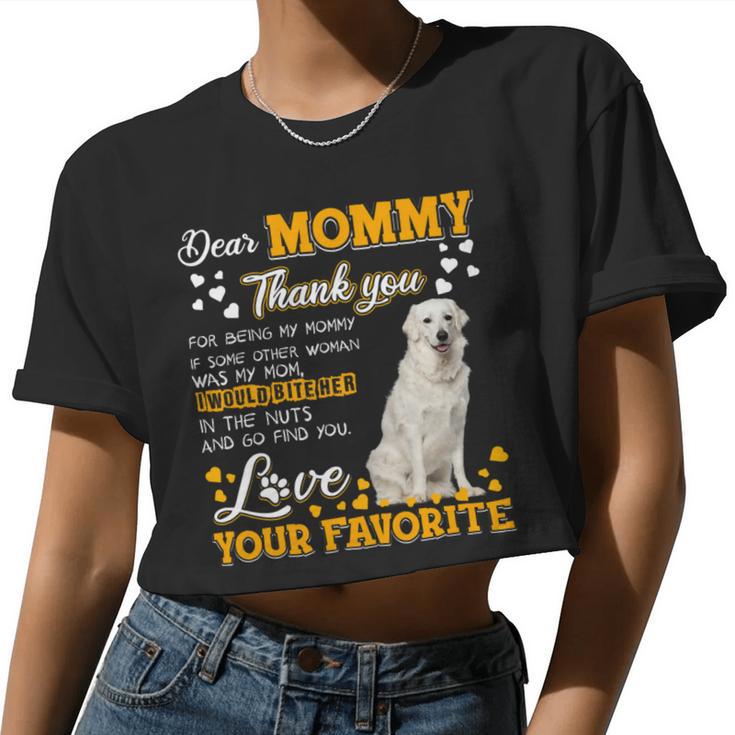 Kuvasz Dear Mommy Thank You For Being My Mommy Women Cropped T-shirt