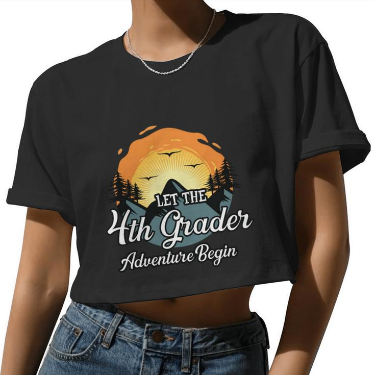 Let The 4Th Grade Adventure First Day Of School Back To School Women Cropped T-shirt