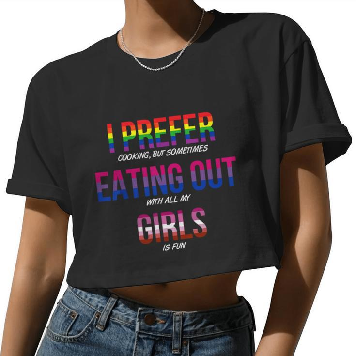 Lgbt I Prefer Cooking & Eating Out With Girls Lesbian Gay Women Cropped T-shirt