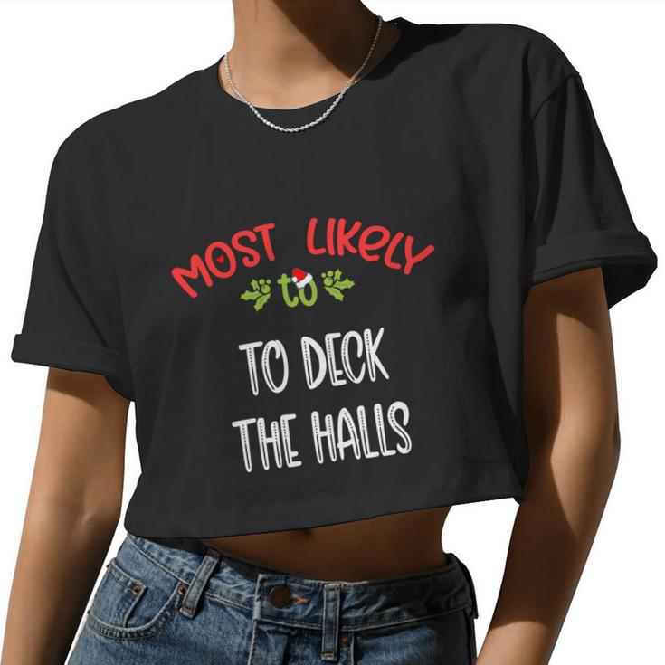 Most Likely To Christmas To Deck The Halls Family Group Women Cropped T-shirt