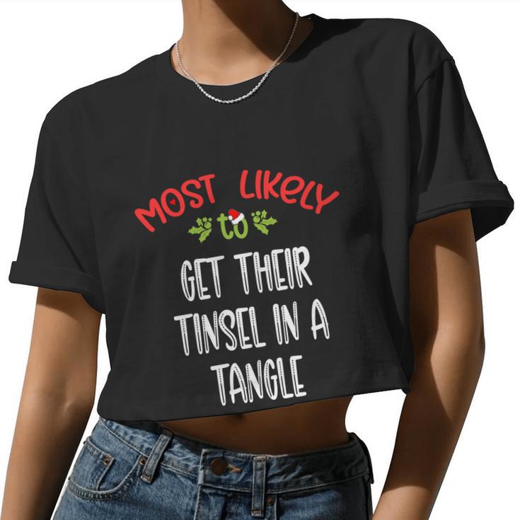 Most Likely To Christmas Get Their Tinsel In A Tangle Family Group Women Cropped T-shirt