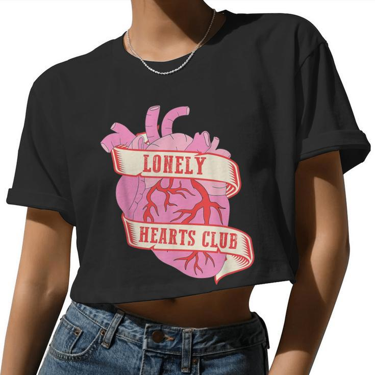 Lonely Hearts Club Broken Heart Single Women Women Cropped T-shirt