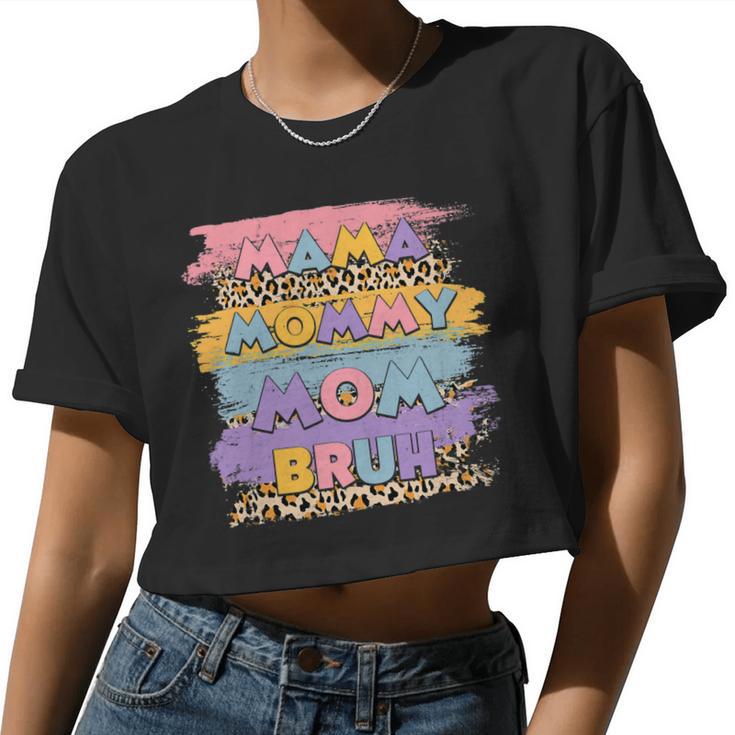 Mama Mommy Mom Bruh Leopard Boho Happy Mother Day Family Women Cropped T-shirt