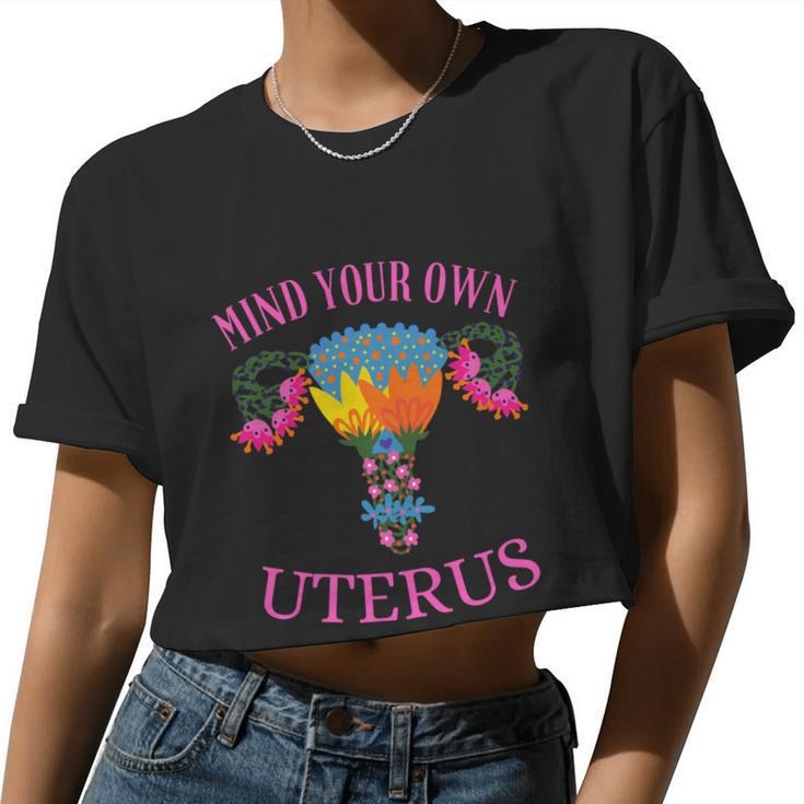 Mind Your Own Uterus Pro Choice Feminist Women's Rights Tee Great Women Cropped T-shirt
