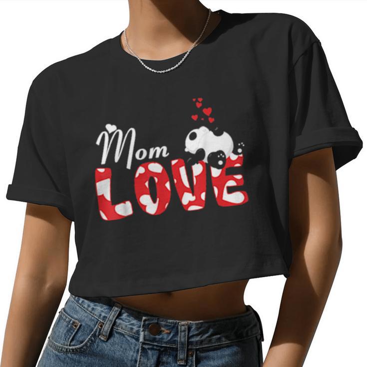 Mom Love Cute Panda Valentines Day Family Matching Love Women Cropped T-shirt