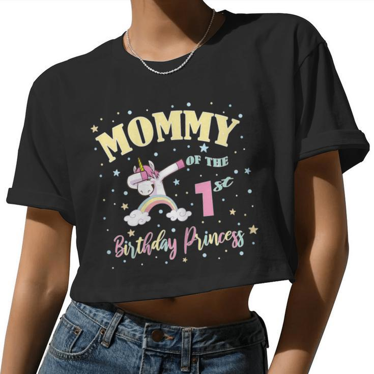 Mommy Of The 1St Birthday Princess 1 Year Old Unicorn Mom Women Cropped T-shirt
