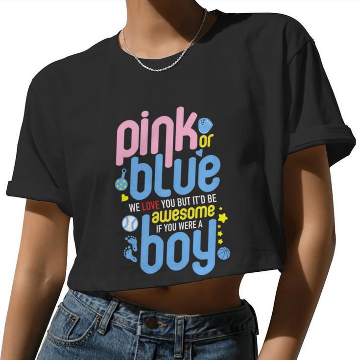 Pink Or Blue We Love You But Awesome If Boy Gender Reveal Women Cropped T-shirt