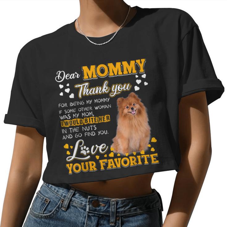 Pomeranian Dear Mommy Thank You For Being My Mommy Women Cropped T-shirt