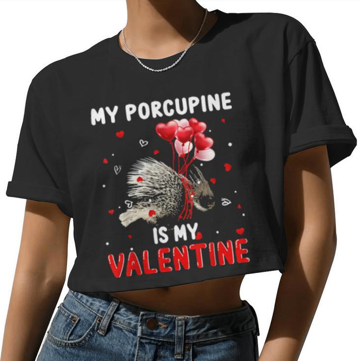 My Porcupine Is My Valentine Apparel Animals Lover Women Long Women Cropped T-shirt