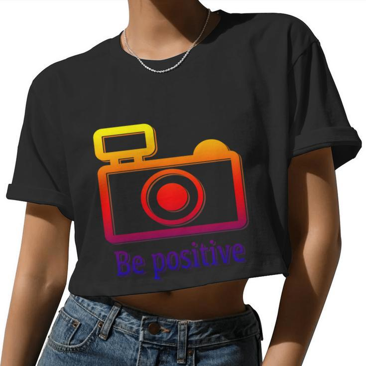 Be Positive Photographer Women Cropped T-shirt