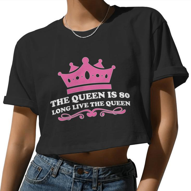 The Queen Is 80 80Th Birthday Tshirt Women Cropped T-shirt