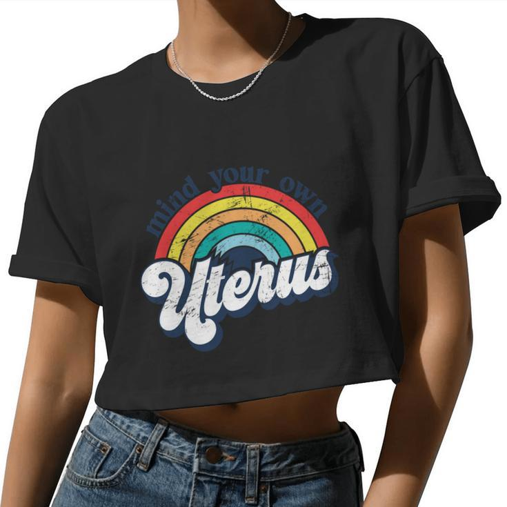 Rainbow Mind Your Own Uterus Pro Choice Feminist V2 Women Cropped T-shirt