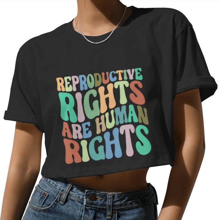 Reproductive Rights Are Human Rights Feminist Pro Choice Women Cropped T-shirt