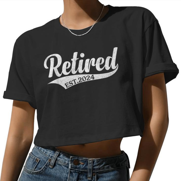 Retired Est 2024 Retirement Women Women Cropped T-shirt