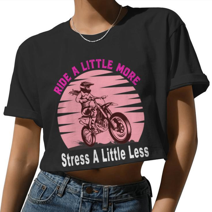 Ride A Little More Stress A Little Less  Girl Motocross  Girl Motorcycle Lover Vintage Women Cropped T-shirt