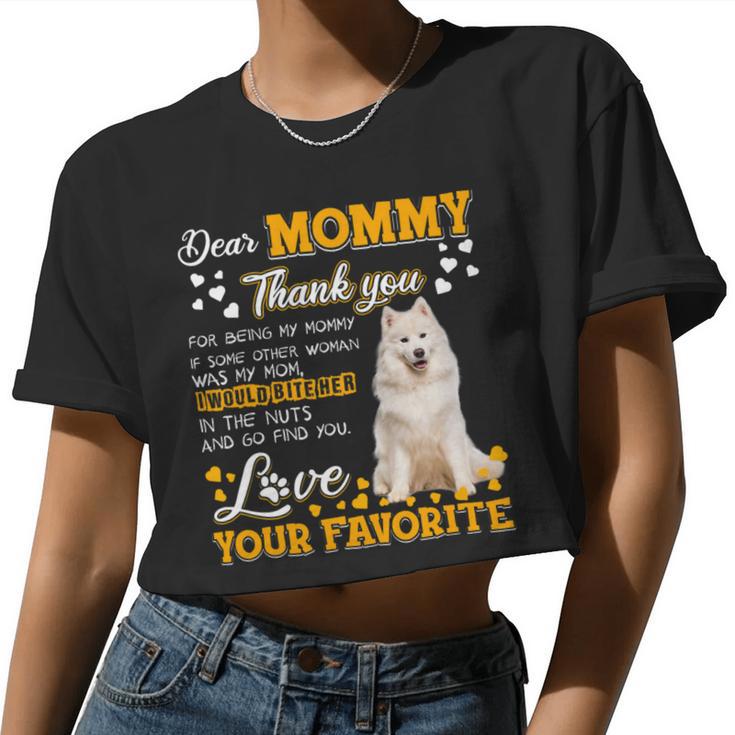 Samoyed Dear Mommy Thank You For Being My Mommy Women Cropped T-shirt