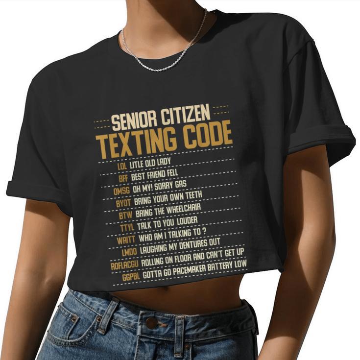 Senior Citizen Texting Code Cool Old People Saying Women Cropped T-shirt