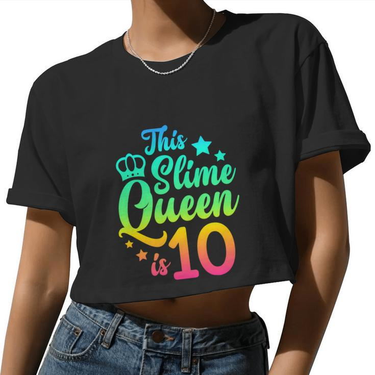 This Slime Queen Is 10 Girl 10Th Birthday Party Squad Women Cropped T-shirt