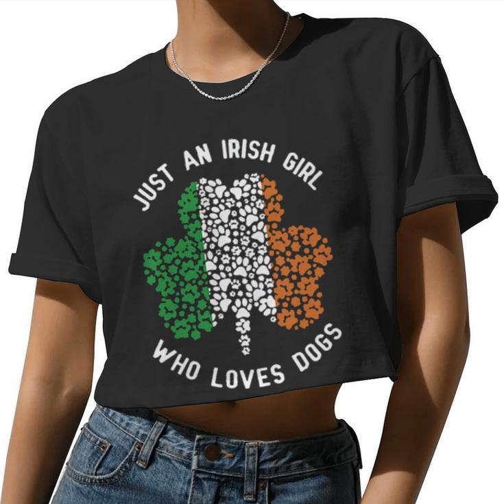 St Patricks Day Just An Irish Girl Who Loves Dogs Women Cropped T-shirt