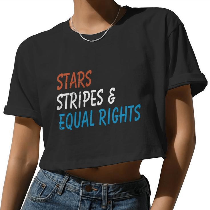 Stars Stripes And Equal Rights 4Th Of July Women's Rights Women Cropped T-shirt