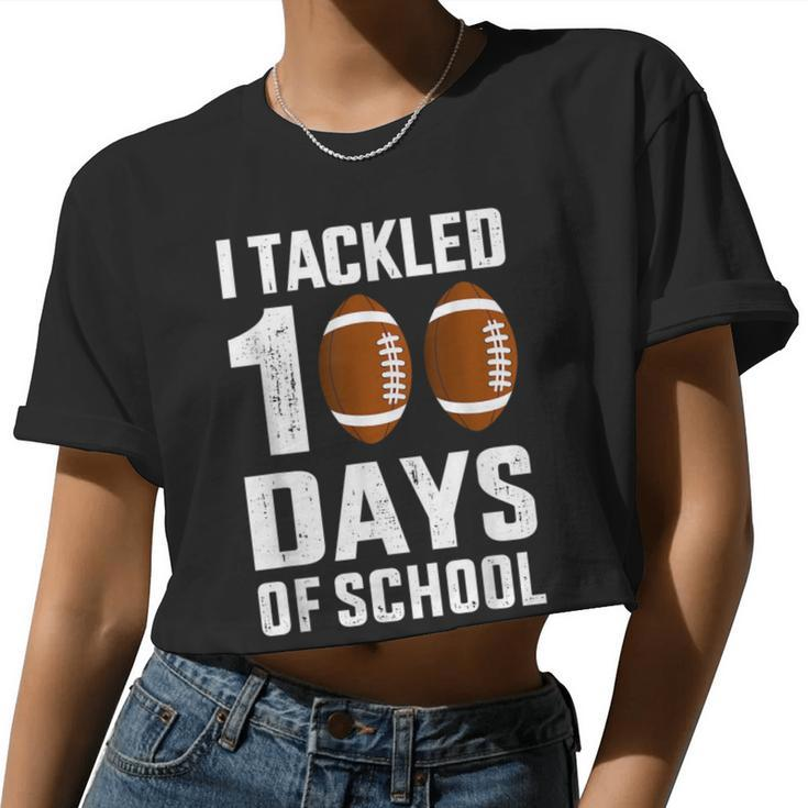 I Tackled 100 Days School 100Th Day Football Student Teacher Women Cropped T-shirt