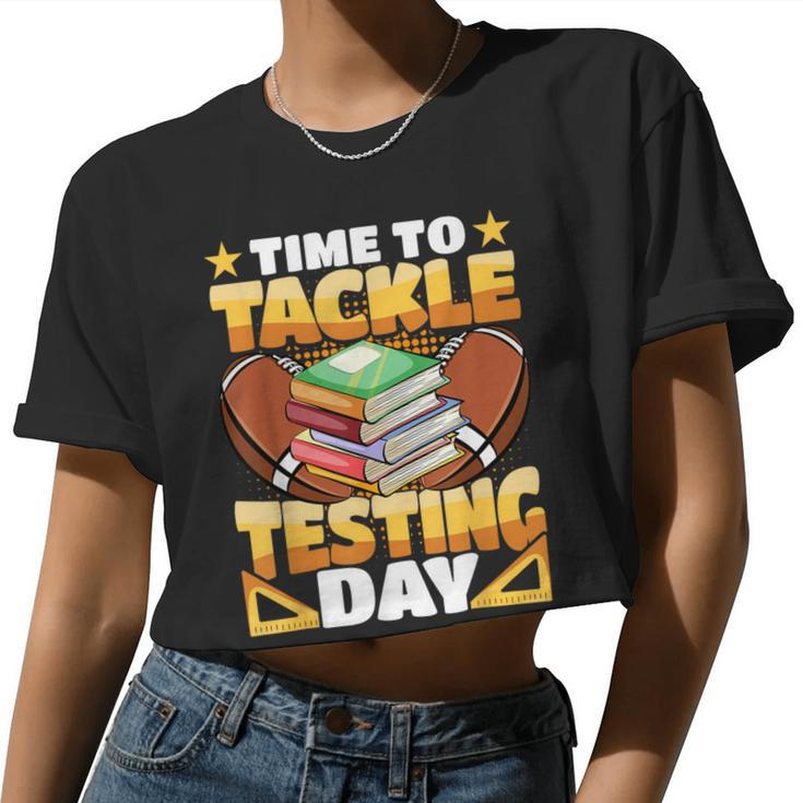 Test Day Football Time To Tackle Testing Day Sports Teacher Women Cropped T-shirt