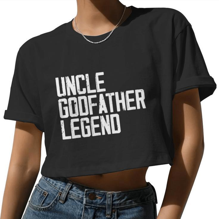 Uncle Godfather Legend Niece Nephew Aunt Brother Mother Dad Women Cropped T-shirt
