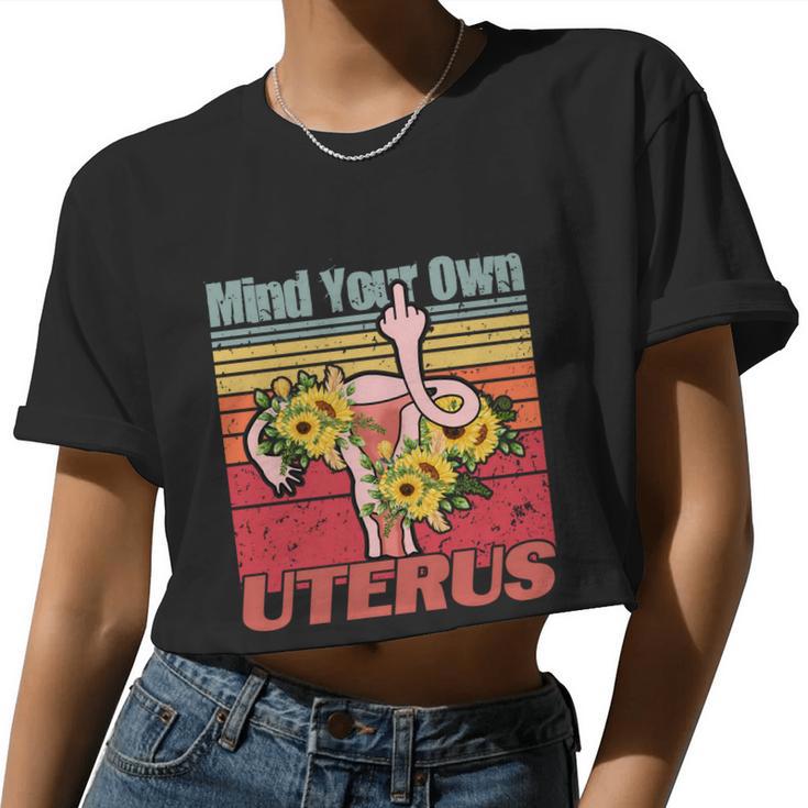 Vintage Mind You Own Uterus Floral Midle Finger 1973 Pro Roe Women Cropped T-shirt