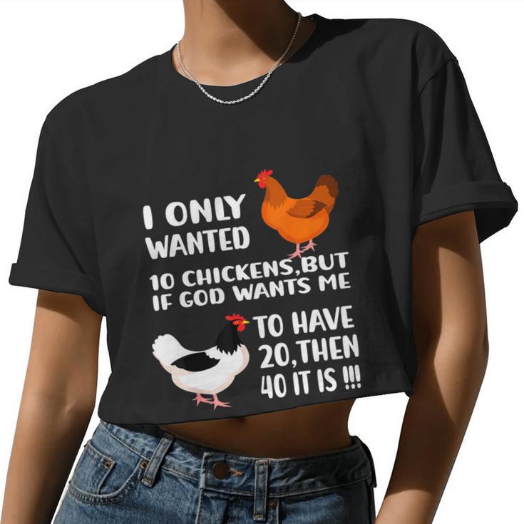 I Only Wanted 10 Chickens But If God Wants Me To Have V2 Women Cropped T-shirt