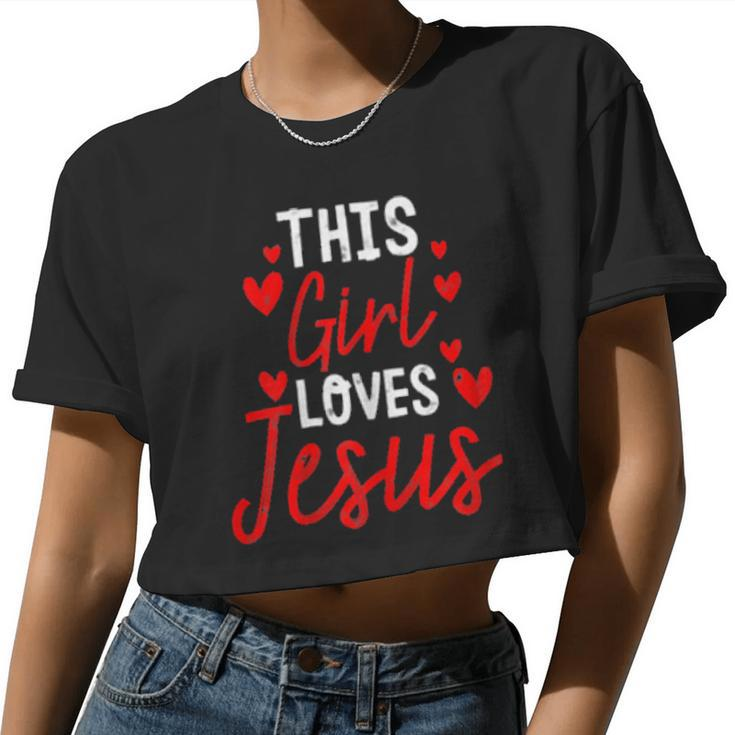 Womens Girl Loves Jesus Cute Christian Religious Women Cropped T-shirt