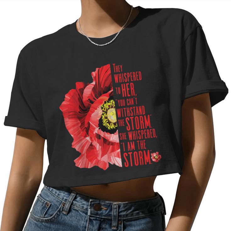 Womens Veterans Red Poppy I Am The Storm Inspire Women Cropped T-shirt