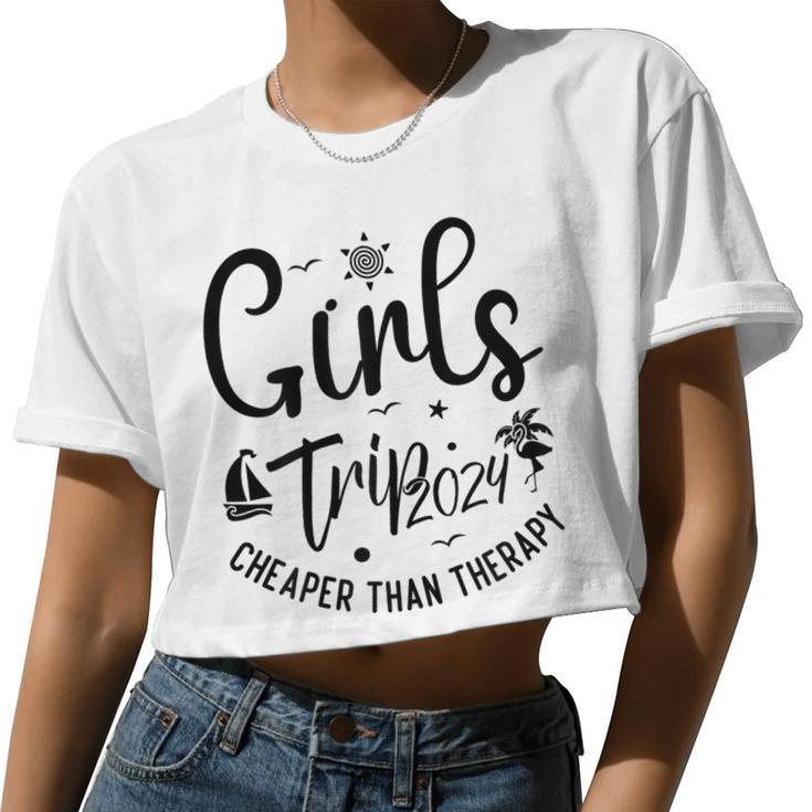Girls Trip Cheaper Than A Therapy 2024 Girls Trip Matching Women Cropped T-shirt