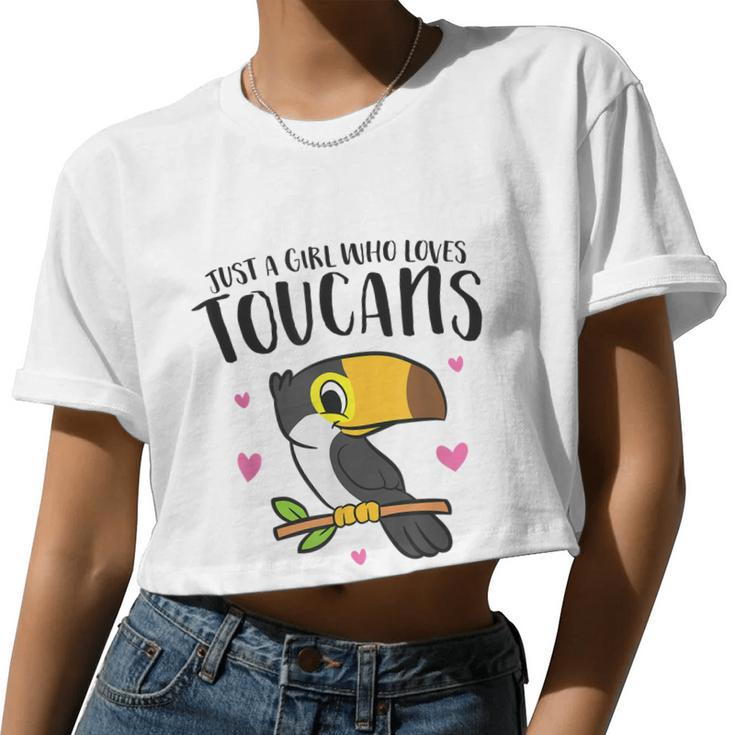 Just A Girl Who Loves Toucans Cute Birds Love Toucan Women Cropped T-shirt