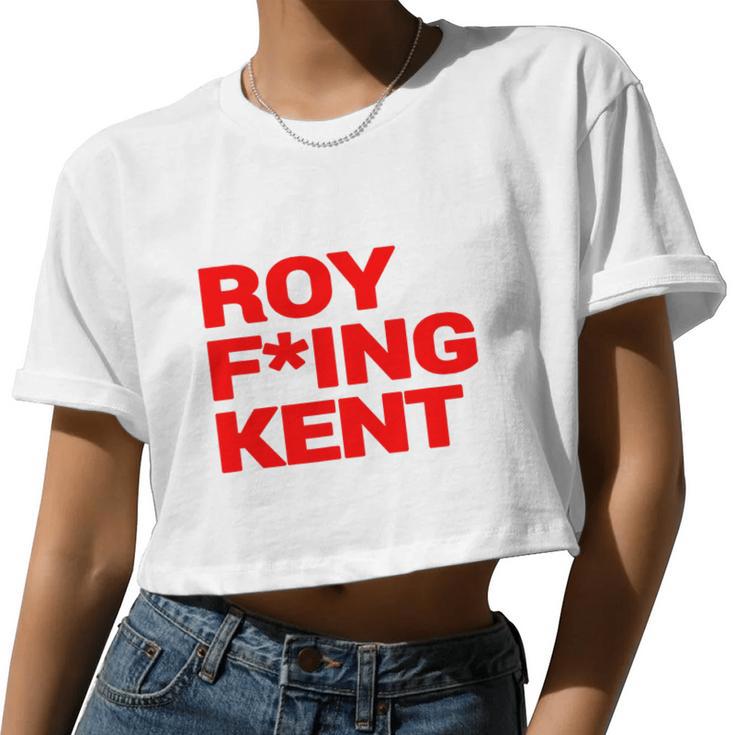 Roy Freaking Kent V2 Women Cropped T-shirt