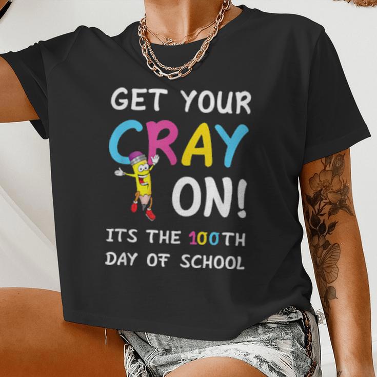 100Th Day Of School Get Your Cray On Teacher Women Cropped T-shirt