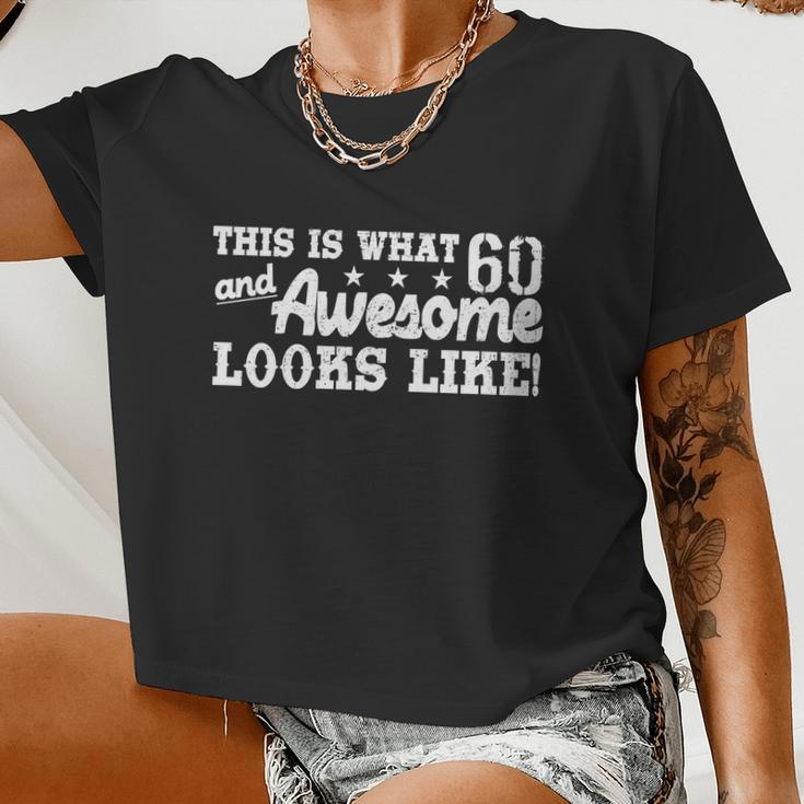 60Th Birthday This Is What Awesome Looks Like Tshirt Women Cropped T-shirt