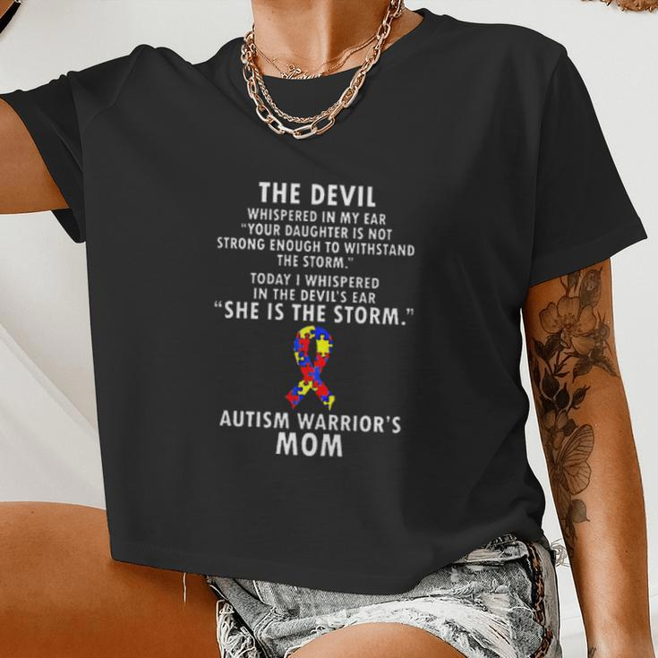 Autism Warriors Mom The Devil Whispered Your Daughter Is Not Strong Enough To Withstand The Storm I Whispered She Is The Storm Women Cropped T-shirt