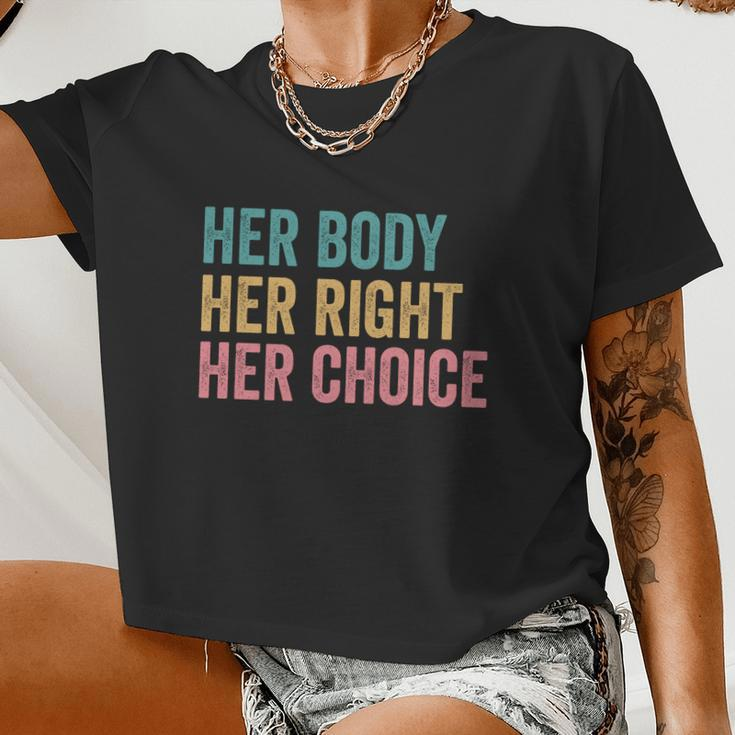 Her Body Her Right Her Choice Pro Choice Reproductive Rights Women Cropped T-shirt