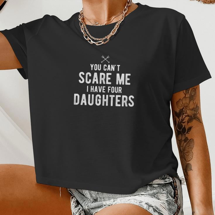 Cant Scare Me I Have 4 Daughters Mom Dad Fathers Day Premium Women Cropped T-shirt