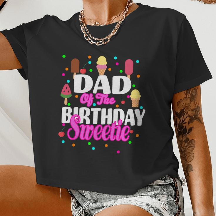 Dad Of The Birthday Sweetie Women Cropped T-shirt