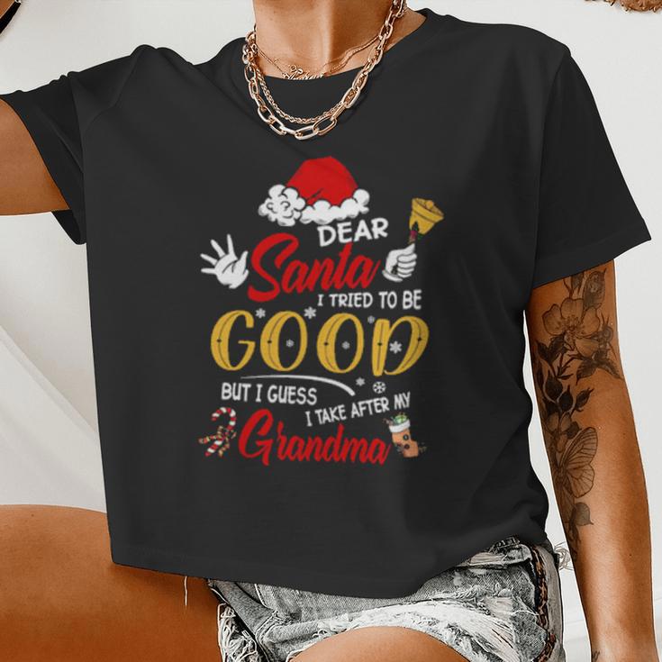 Dear Santa I Tried To Be Good But My Grandma Is A Reason Not Women Cropped T-shirt