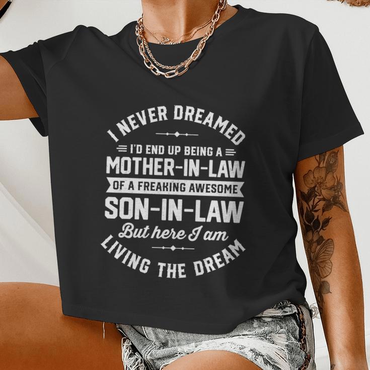 I Never Dreamed I'd End Up Being A Mother In Law Son In Law Tshirt Women Cropped T-shirt