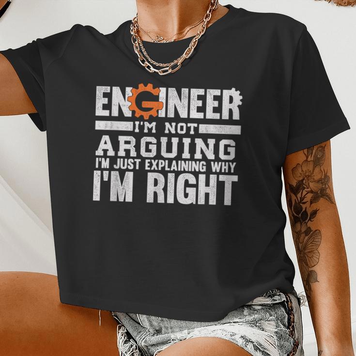 Engineer I'm Not Arguing Because I M Right For And Women Women Cropped T-shirt