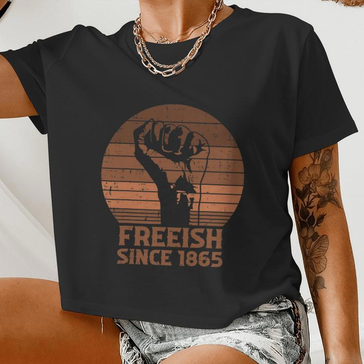 Freeish Since 1865 Fist Black Juneteenth African American Pride Women Cropped T-shirt