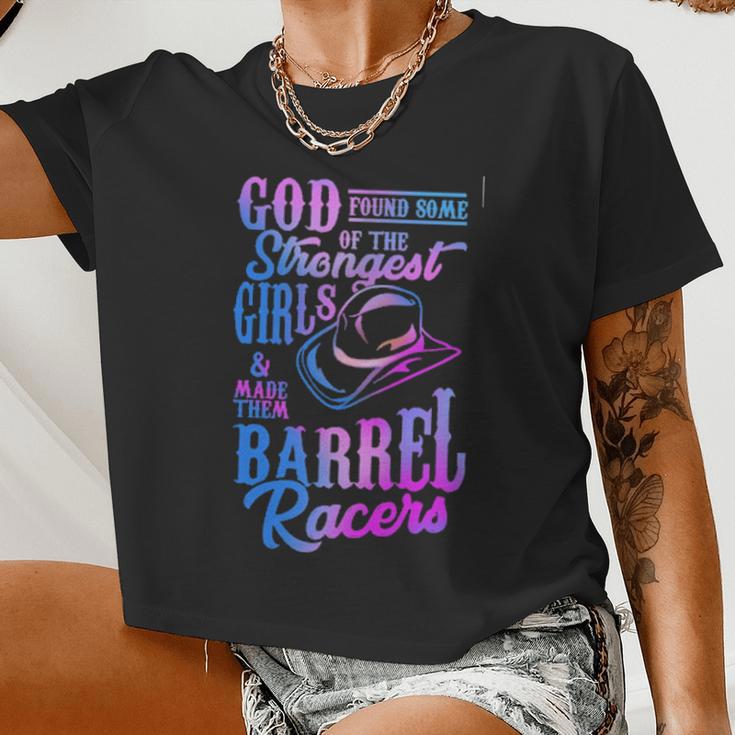 God Found Some Of The Strongest Girls And Made Them Barrel Racers Women Cropped T-shirt