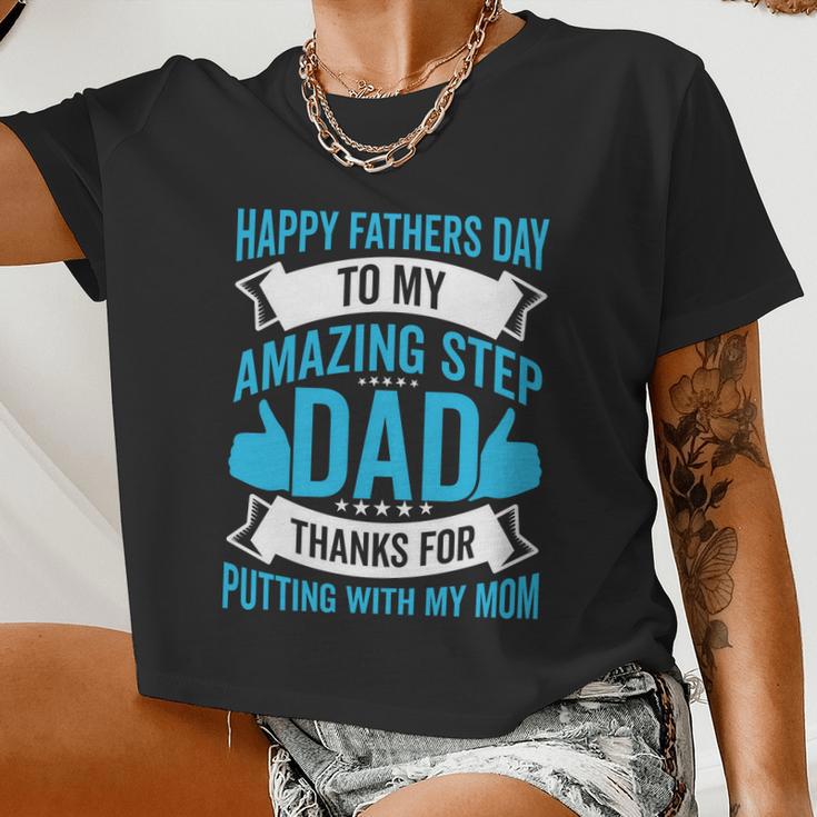 Happy Fathers Day To My Amazing Step Dad Thanks For Putting With My Mom Women Cropped T-shirt