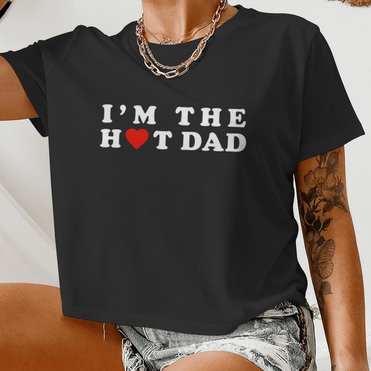 Hot Dad Tshirti'm The Hot Dad I Love Dad Women Cropped T-shirt