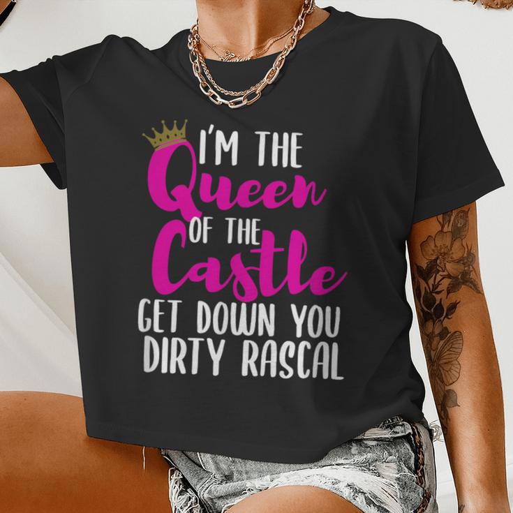 I’M The Queen Of The Castle Get Down You Dirty Rascal Women Cropped T-shirt